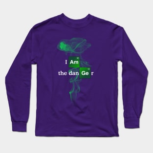 I (Am) the dan(Ge)r Long Sleeve T-Shirt